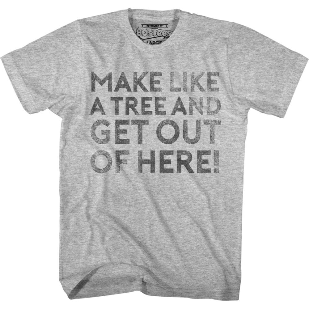 Make Like A Tree And Get Out Of Here Back To The Future Tshirt